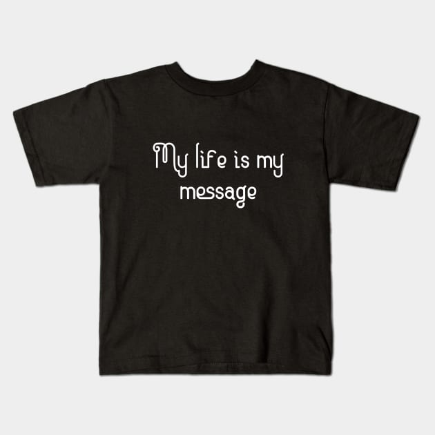 My life Kids T-Shirt by Word and Saying